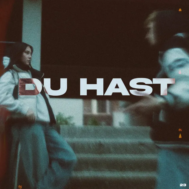 DU HAST