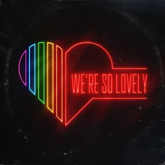 We're So Lovely by Daddy Squad