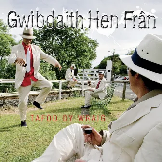 Tafod Dy Wraig by Gwibdaith Hen Fran