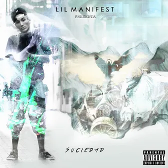 Suciedad by Lil Manifest