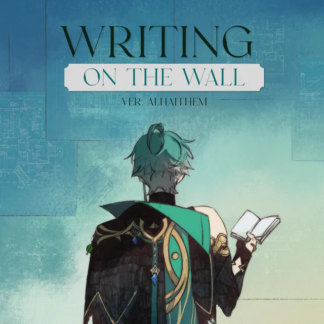 Writing On The Wall - ver. Alhaitham