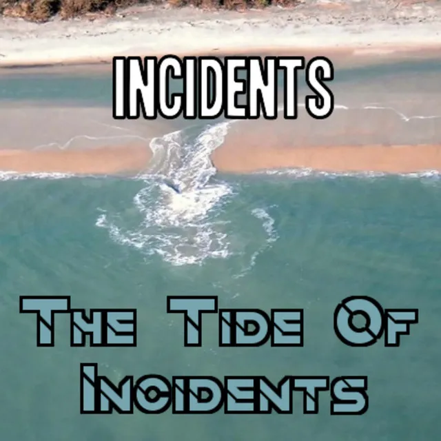 The Tide Of Incidents