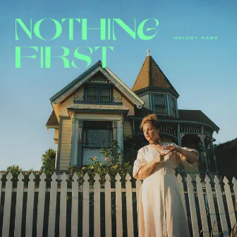 Nothing First by Melody Rabe