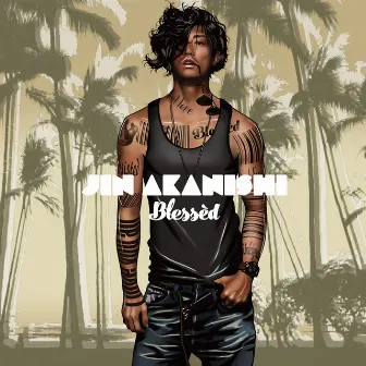 Blessèd by Jin Akanishi