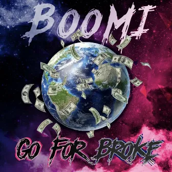 Go for Broke by Boomi