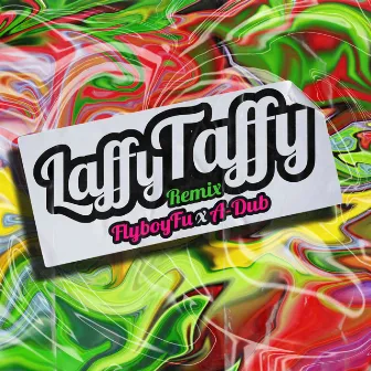 Laffy Taffy (Remix) by FlyBoyFu