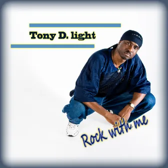 Rock With Me by Tony D.light