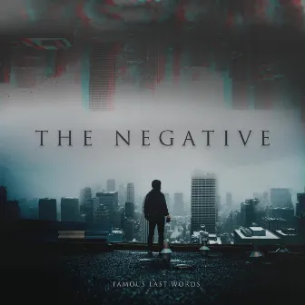 The Negative by Famous Last Words