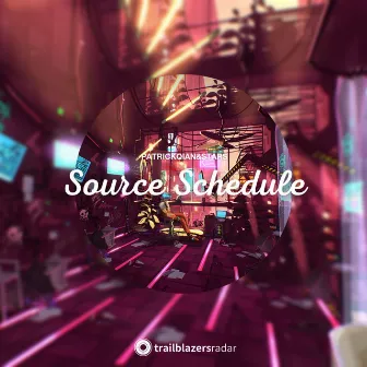 Source Schedule by 开拓者雷达