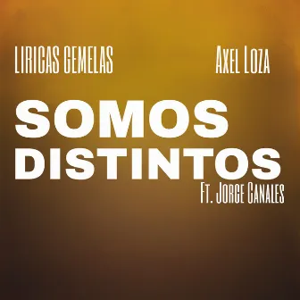 Somos distintos by Liricas Gemelas