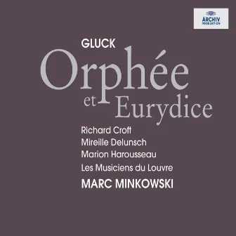 Gluck: Orphée et Eurydice by Marc Minkowski