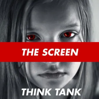 The Screen by Think Tank