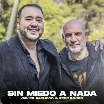 Sin Miedo a Nada by Javier Pacheco