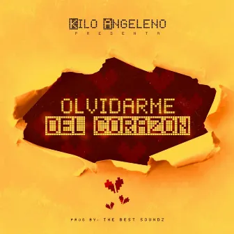 Olvidarme Del Corazón by Kilo Angeleno