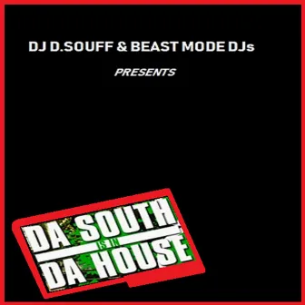 Da South Is In Da House by Beast Mode DJs