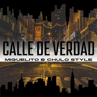 Calle de Verdad by Miguelito & Chulo Style