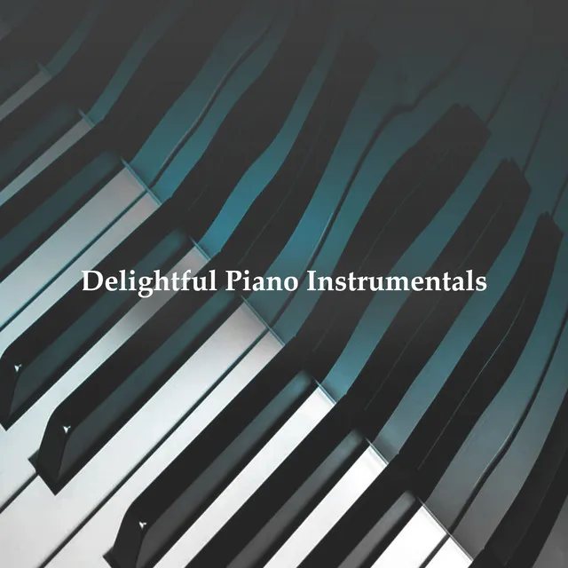 Delightful Piano Instrumentals