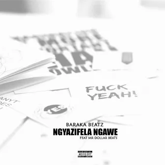 Ngyazifela Ngawe by Baraka Beatz