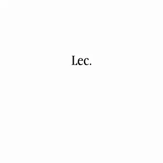 Lec by Lec