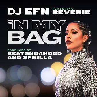 In My Bag (feat. Reverie) by DJ EFN