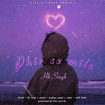 Phir Se Milo by Hk Singh