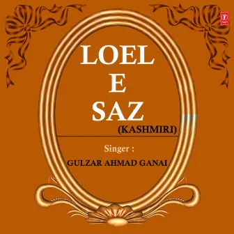 Loel E Saz by Gulzar Ahmad Ganai