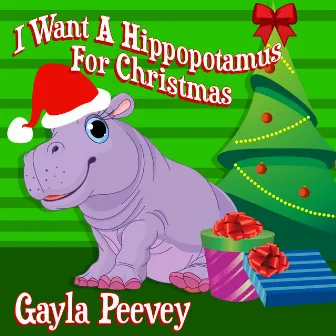 I Want a Hippopotamus for Christmas - EP by Gayla Peevey