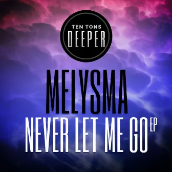 Never Let Me Go by Melysma