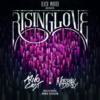 Rising Love (Blvck Mirror Remix) by Arno Cost & Norman Doray