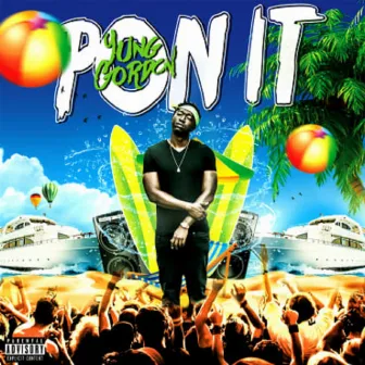 Pon It by Yung Gordon