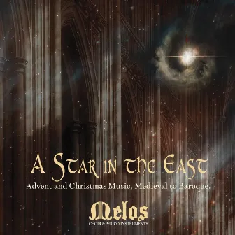 A Star in the East by Melos Choir & Period Instruments