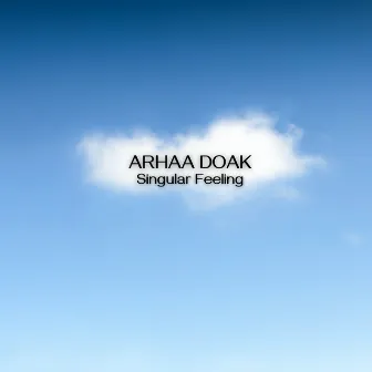 Singular Feeling by Arhaa Doak