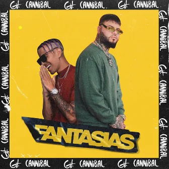 Fantasías (Remix) by Cannibal