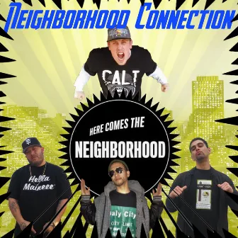 Here Comes The Neighborhood by Neighborhood Connection