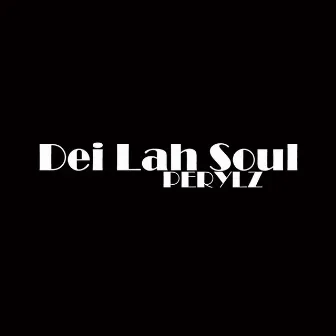 Dei Lah Soul by Perylz