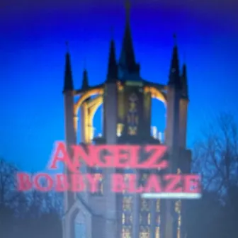 Angelz by Bobby Blaze