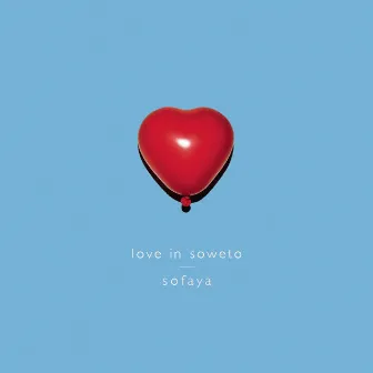 Love in Soweto by Sofaya