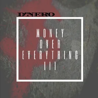 Money Over Everything 3 by YB D'nero