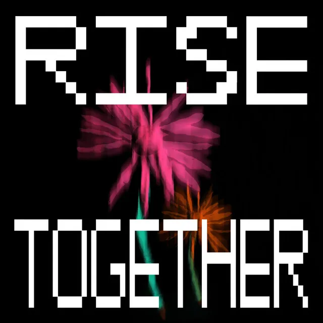 Rise Together