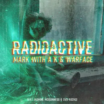 Radioactive by Mark With a K