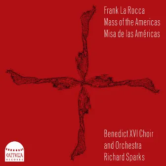 Frank La Rocca: Mass of the Americas by Richard Sparks