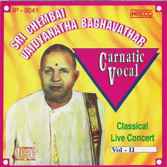 Carnatic Vocal - Sri Chembai Vaidyanatha Baghavathar Live Concert Vol. 2 by Syama Sastri