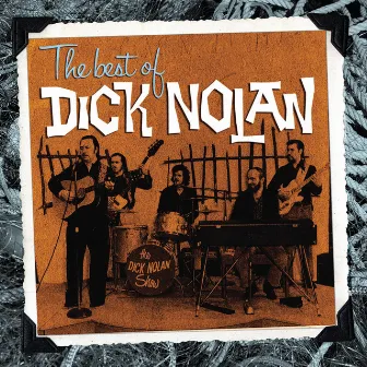 The Best of Dick Nolan by Dick Nolan