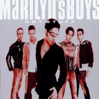 Hot Stuff by Marilyn's Boys