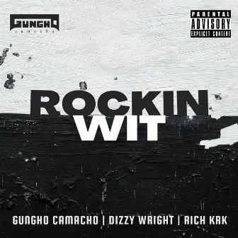 Rockin Wit by Gungho Camacho