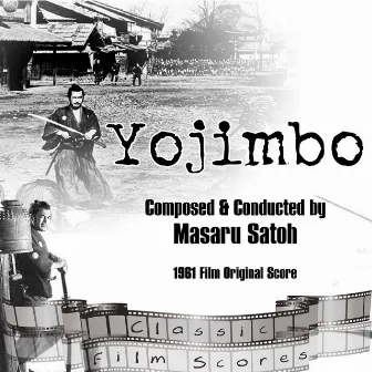 Yojimbo (1961 Film Original Score) by Masaru Sato