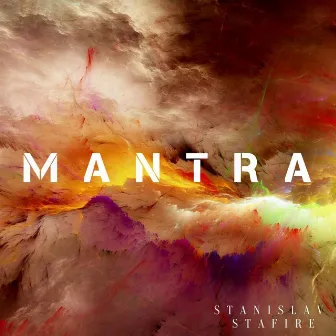 Mantra by Stanislav Stafire