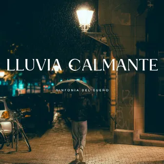 Lluvia Calmante: Sinfonía Del Sueño by Sueño binaural Delta Beats