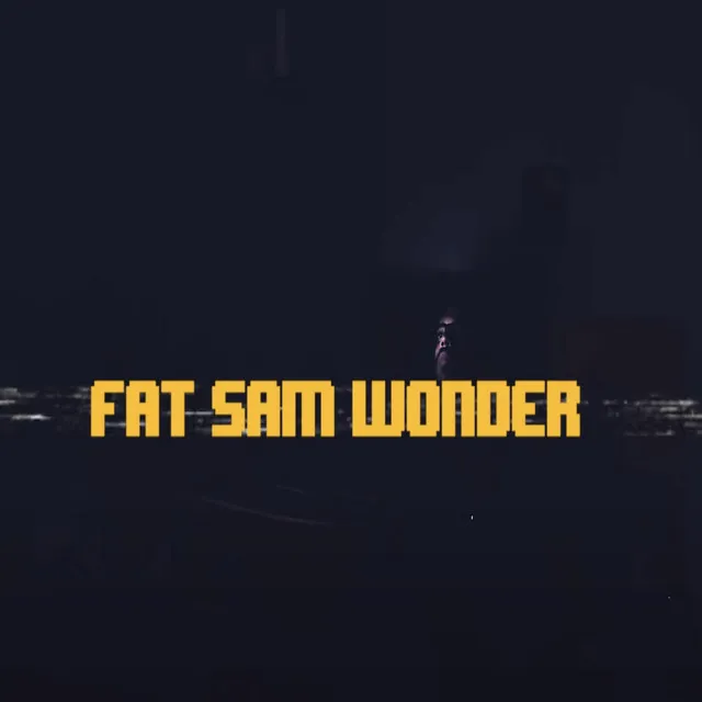 Fat Sam Wonder