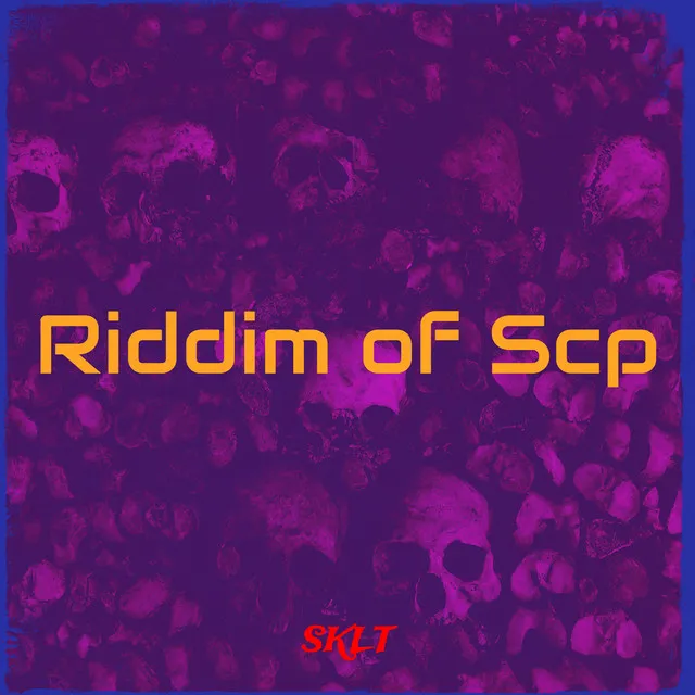 Riddim of Scp